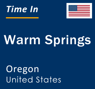 Current local time in Warm Springs, Oregon, United States