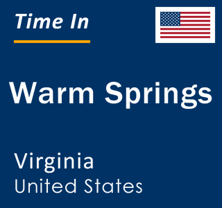 Current local time in Warm Springs, Virginia, United States