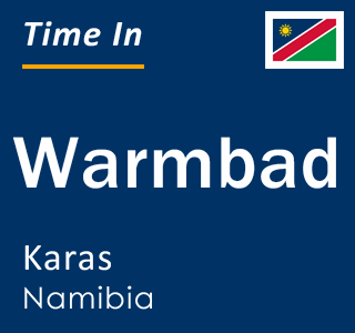 Current local time in Warmbad, Karas, Namibia