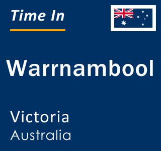 Current time in Warrnambool, Victoria, Australia