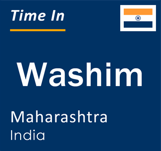 Current local time in Washim, Maharashtra, India
