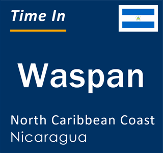 Current local time in Waspan, North Caribbean Coast, Nicaragua