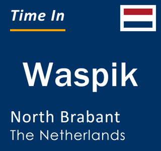 Current local time in Waspik, North Brabant, The Netherlands