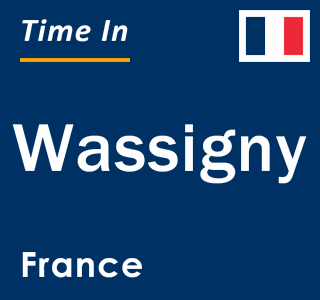 Current local time in Wassigny, France