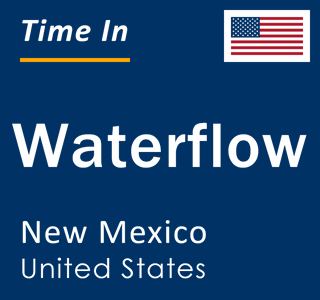 Current local time in Waterflow, New Mexico, United States