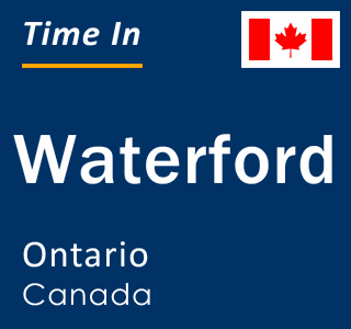 Current local time in Waterford, Ontario, Canada