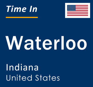 Current local time in Waterloo, Indiana, United States