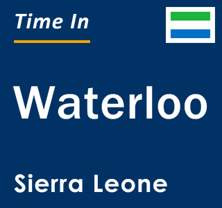 Current local time in Waterloo, Sierra Leone