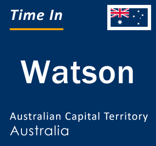 Current local time in Watson, Australian Capital Territory, Australia