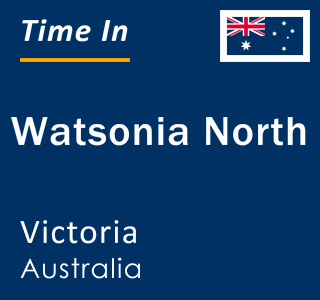Current local time in Watsonia North, Victoria, Australia