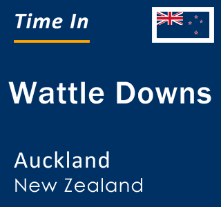 Current local time in Wattle Downs, Auckland, New Zealand