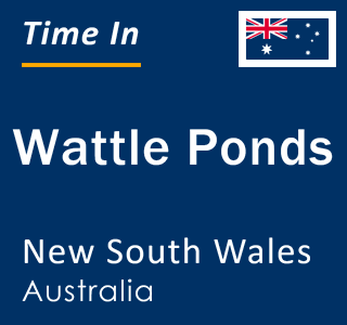 Current local time in Wattle Ponds, New South Wales, Australia