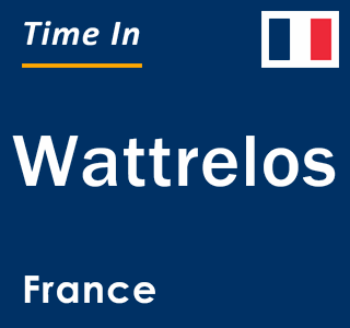 Current local time in Wattrelos, France