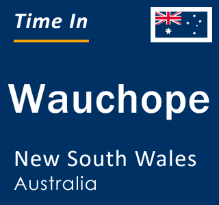 Current local time in Wauchope, New South Wales, Australia
