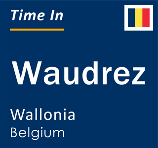 Current local time in Waudrez, Wallonia, Belgium