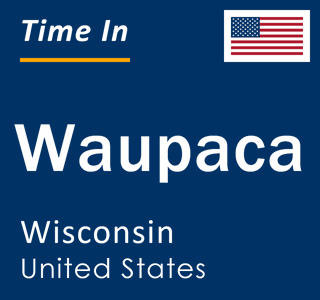 Current local time in Waupaca, Wisconsin, United States