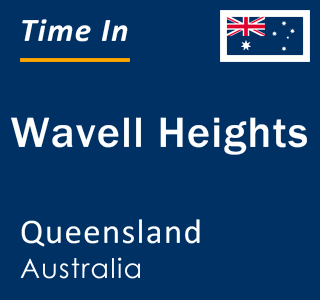 Current local time in Wavell Heights, Queensland, Australia