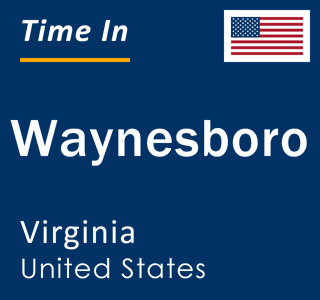 Current local time in Waynesboro, Virginia, United States