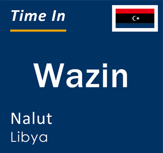 Current local time in Wazin, Nalut, Libya
