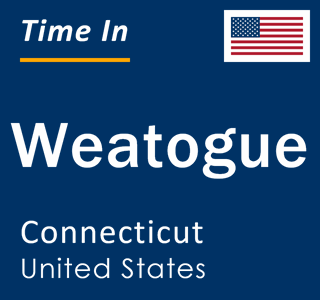 Current local time in Weatogue, Connecticut, United States