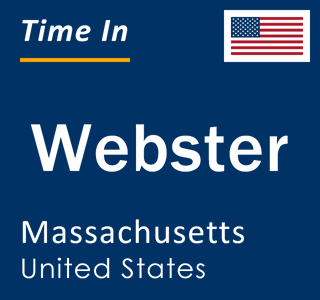 Current local time in Webster, Massachusetts, United States