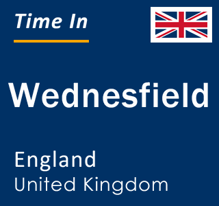 Current local time in Wednesfield, England, United Kingdom