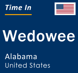 Current local time in Wedowee, Alabama, United States