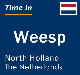 Current local time in Weesp, North Holland, The Netherlands