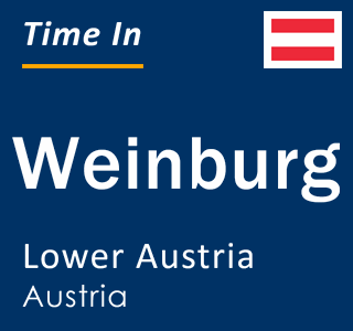 Current local time in Weinburg, Lower Austria, Austria