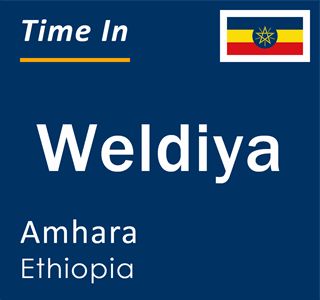 Current local time in Weldiya, Amhara, Ethiopia