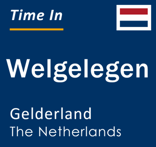 Current local time in Welgelegen, Gelderland, The Netherlands