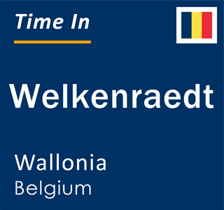 Current local time in Welkenraedt, Wallonia, Belgium