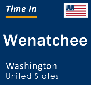 Current time in Wenatchee, Washington, United States