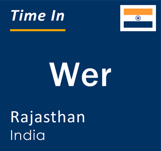 Current local time in Wer, Rajasthan, India