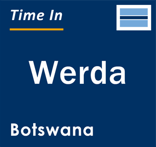 Current local time in Werda, Botswana