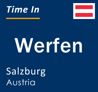 Current local time in Werfen, Salzburg, Austria