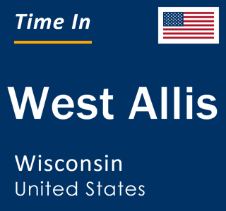 Current local time in West Allis, Wisconsin, United States