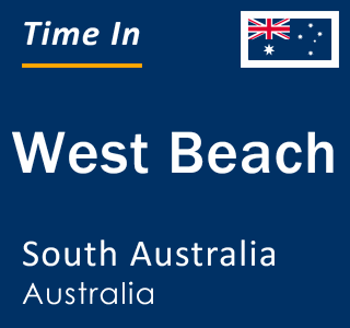 Current local time in West Beach, South Australia, Australia