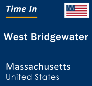 Current local time in West Bridgewater, Massachusetts, United States