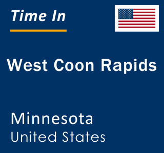 Current local time in West Coon Rapids, Minnesota, United States
