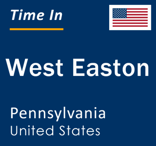 Current local time in West Easton, Pennsylvania, United States