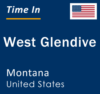 Current local time in West Glendive, Montana, United States
