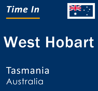 Current time in West Hobart, Tasmania, Australia