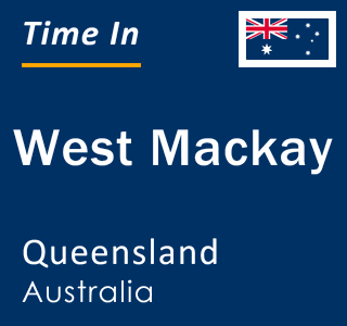 Current local time in West Mackay, Queensland, Australia