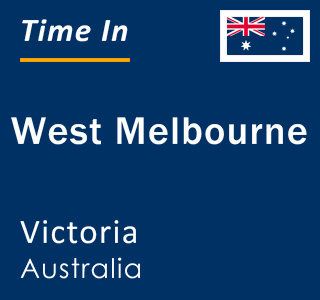 Current local time in West Melbourne, Victoria, Australia