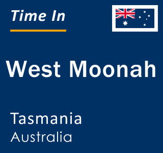 Current local time in West Moonah, Tasmania, Australia