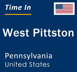 Current local time in West Pittston, Pennsylvania, United States