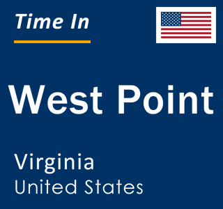 Current local time in West Point, Virginia, United States