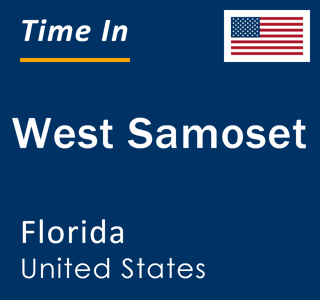 Current local time in West Samoset, Florida, United States