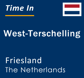 Current local time in West-Terschelling, Friesland, The Netherlands